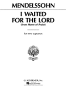 I Waited For The Lord by Mendelssohn Felix for High Voice Duet