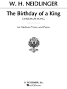 Birthday Of A King by Neidlinger William H for Medium Voice (Med Voice)
