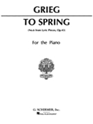 To Spring - An Den Fruhling Opus 43 No 3 by Grieg Edvard for Piano