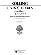 Flying Leaves Op. 147 (Allegro Molto in A Minor) by Kolling Carl for