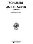 An Die Musik (to Music) by Schubert Franz for Vocal Solo