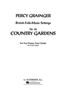 Country Gardens by Grainger Percy Aldridge for 2 Piano 4 Hands