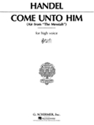 Come Unto Him from "Messiah" by Handel George Frideric - Deis Carl - for High Voice