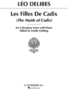 Maids Of Cadiz by Delibes Leo - Liebling E - for High Voice
