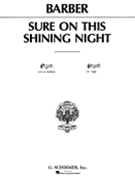 Sure On This Shining Night by Barber Samuel for High Voice