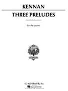 Three Preludes by Kennan for Piano