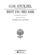 Bist Du Bei Mir (Thou Art My Joy) by Bach Johann Sebastian - Deis Carl - for High Voice