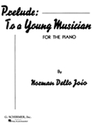 Prelude To A Young Musician by Dello Joio Norman for Piano