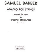 Adagio For Strings Opus 11 by Barber - Strickland - for Organ Solo