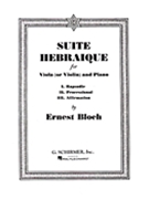 Suite Hebraique by Bloch Ernest for Viola and Piano