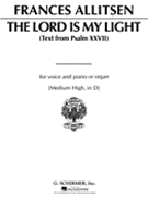 Lord Is My Light by Allitsen Frances for Medium-High Voice w/