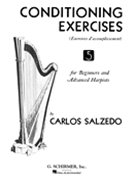 Conditioning Exercises for Beginners and Advanced Harpists by Salzedo Carlos for