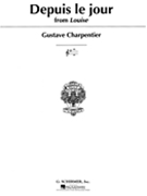 Depuis Le Jour From "louise" by Charpentier J for Vocal