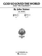 God So Loved The World From "the... by Stainer for Lo Voc