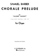 Chorale Prelude On Silent Night by Barber Samuel - Barbar Samual - for Organ Solo