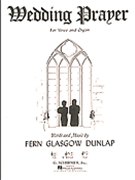 Wedding Prayer by Dunlap Fern Glasgow for Medium Voice