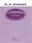 Ah Vous Dirai-je Maman Variations On by Mozart Wolfgang Amadeus for Piano