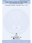 And The Glory Of The Lord by Handel George Frideric for SATB