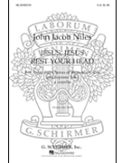 Jesus Jesus Rest Your Head by Niles John Jacob - Bement and Niles - for SSA a cappella