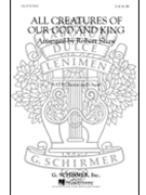 All Creatures of Our God and King by Francis of Assisi - Robert Shaw - for SATB