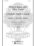 Cherry Tree Carol by Anonymous - Parker and Shaw - for SATB