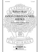 Good Christian Men Rejoice by Traditional German - Parker and Shaw - for SATB