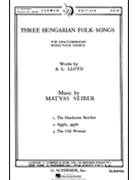 3 Hungarian Folksongs by Seiber Matyas - Seiber Matyas - for SATB a cappella