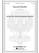 Sure On This Shining Night by Barber Samuel for SATB