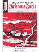 30 Old & New Christmas Carols by Various - Pitcher Gladys - for TTBB Collection