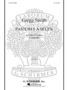 Pastores A Belen (Shepherds of Belen) by Traditional Spanish - G Smith - for SATB