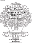 The Holly and the Ivy by Thomson Virgil for SATB