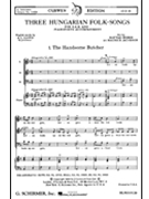 3 Hungarian Folk Songs by Seiber Matyas - Seiber Matyas - for SAB