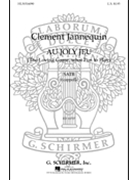 Au Joly Jeu The Loving Game What Fun To Play French English A Cappella by Janequin Clement - M Klein - for SATB