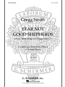 Fear Not Good Shepherds by Smith Gregg for SSA