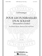 Pour Les Funerailles D'Un Soldat (Memorial for a Soldier - SATB with Baritone Solo Piano) by Boulanger Lili for SATB