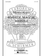 Whistle Maggie Whistle by American Folk Song - Stocker David - for TTBB (American Folksong)