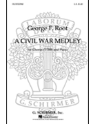 Civil War Medley by Root George F - Richardson Michael - for TTBB
