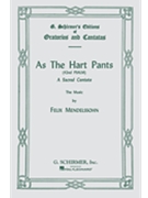 As The Hart Pants by Mendelssohn Felix for SATB
