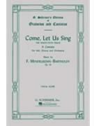 Come Let Us Sing (Psalm 95) by Mendelssohn Felix for SATB