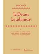 Te Deum Laudamus by Bruckner Anton for SATB