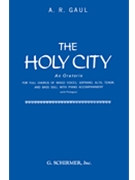 Holy City by Gaul Alfred for SATB