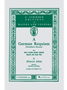 German Requiem by Schutz Heinrich - Mendel Arthur - for SATB