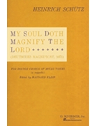 My Soul Doth Magnify The Lord by Schutz Heinrich - M Klein - for SATB