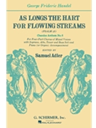 As Longs The Hart For Flowing Streams by Handel George Frideric - Adler Samuel - for SATB
