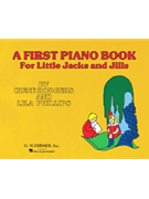 First Piano Book for Little Jacks and Jills by Rogers Irene for Piano Method