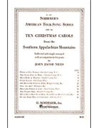 10 Christmas Carols From The Southern Appalachian Mountains by Niles John Jacob - Niles John Jacob - for Vocal Collection