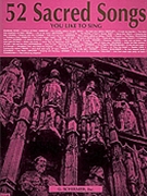 52 Sacred Songs You Like To Sing by Various for Vocal Collection