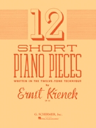 Twelve Short Piano Pieces by Krenek Ernst for Piano