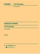 10 Preludes by Chavez Carlos for