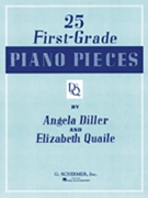 25 1st Grade Piano Pieces by Diller and Quaile for Piano